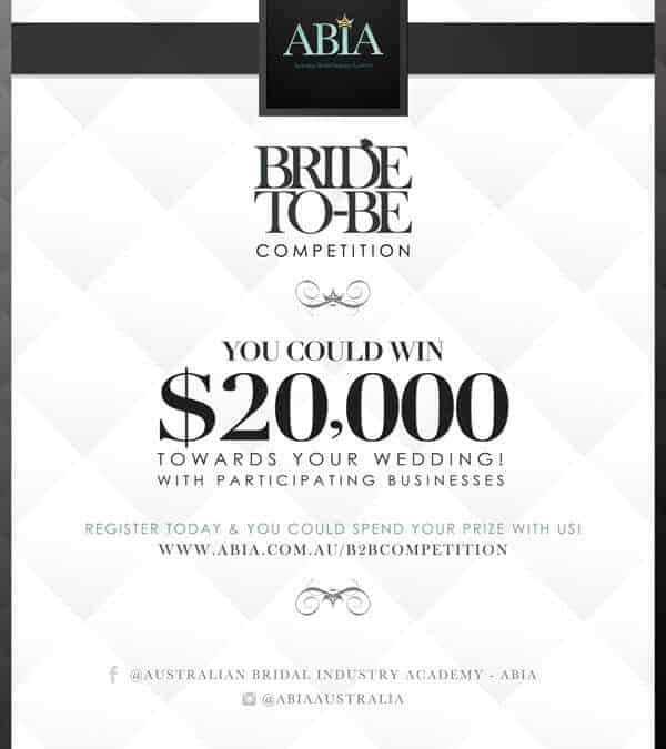 Have you entered into the ABIA Bride – To – Be Competition Yet? Win $20,000 towards your wedding!