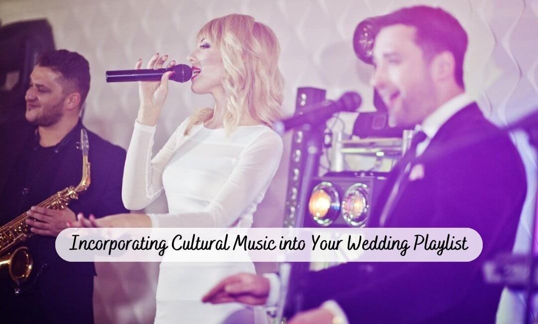Incorporating Cultural Music into Your Wedding Playlist